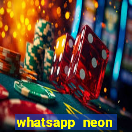 whatsapp neon consiga mais